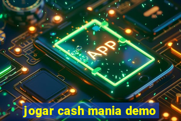 jogar cash mania demo